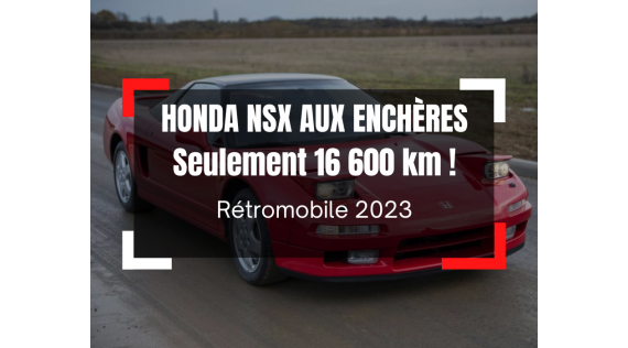 Une Honda NSX à vendre avec seulement 16 600 km ! Rétromobile 2023